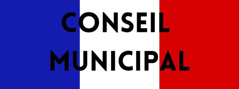 CONSEIL MUNICIPAL CONSEIL MUNICIPAL